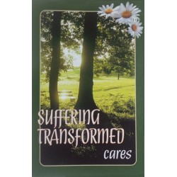 Suffering Transformed - Cares