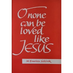 O None can be Loved like Jesus