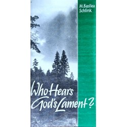 Who Hears God’s Lament?