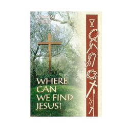 Where Can We Find Jesus?